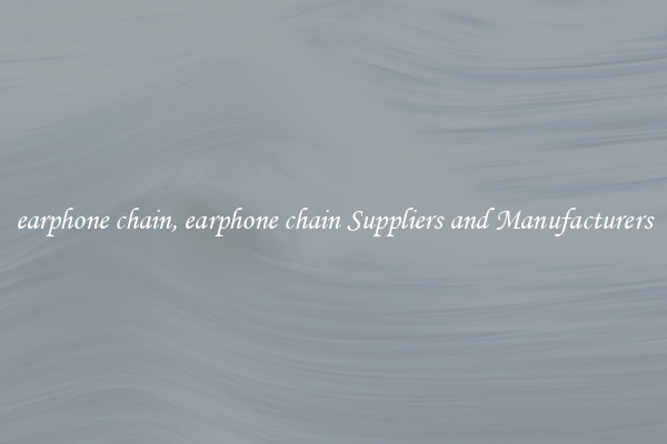 earphone chain, earphone chain Suppliers and Manufacturers