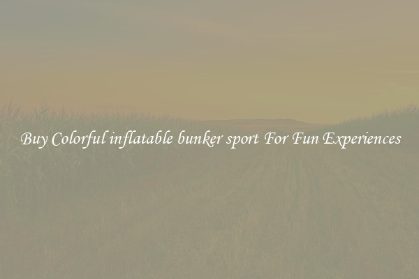 Buy Colorful inflatable bunker sport For Fun Experiences