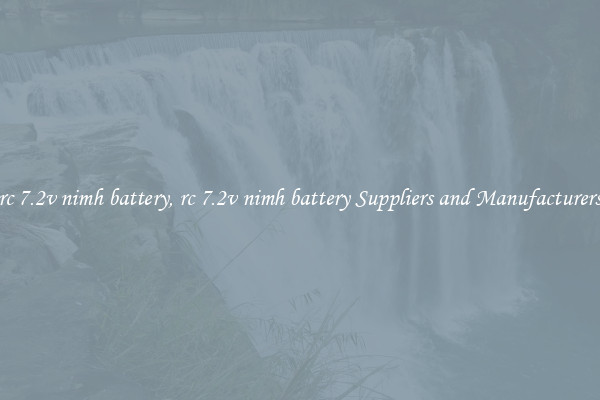 rc 7.2v nimh battery, rc 7.2v nimh battery Suppliers and Manufacturers