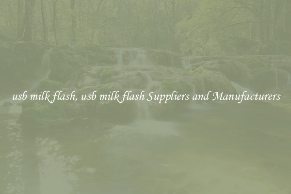 usb milk flash, usb milk flash Suppliers and Manufacturers