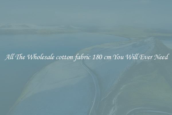 All The Wholesale cotton fabric 180 cm You Will Ever Need