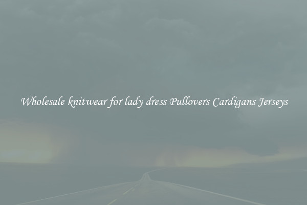 Wholesale knitwear for lady dress Pullovers Cardigans Jerseys