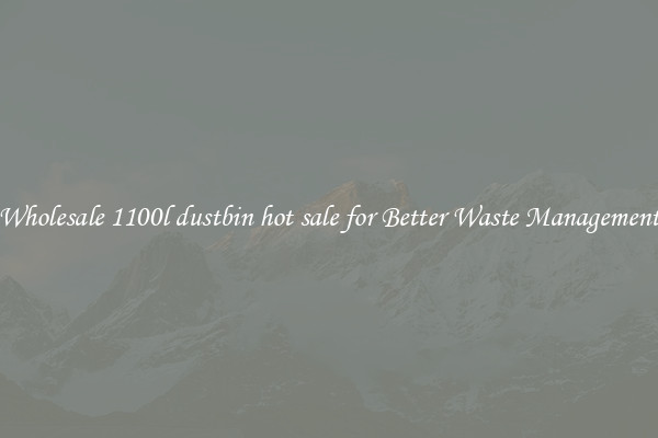 Wholesale 1100l dustbin hot sale for Better Waste Management