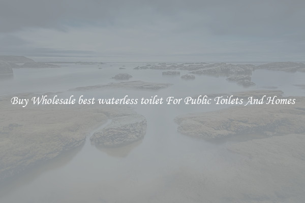 Buy Wholesale best waterless toilet For Public Toilets And Homes