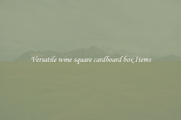 Versatile wine square cardboard box Items
