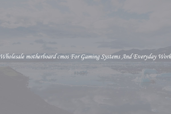 Wholesale motherboard cmos For Gaming Systems And Everyday Work