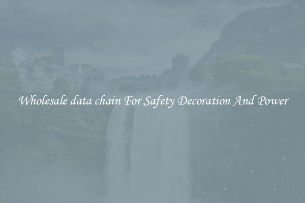 Wholesale data chain For Safety Decoration And Power